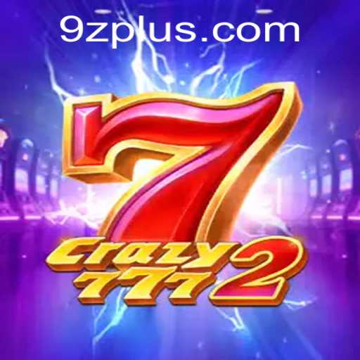 Exploring the Thrills of Crazy7772: A Deep Dive into Gameplay and Rules Featuring 9z
