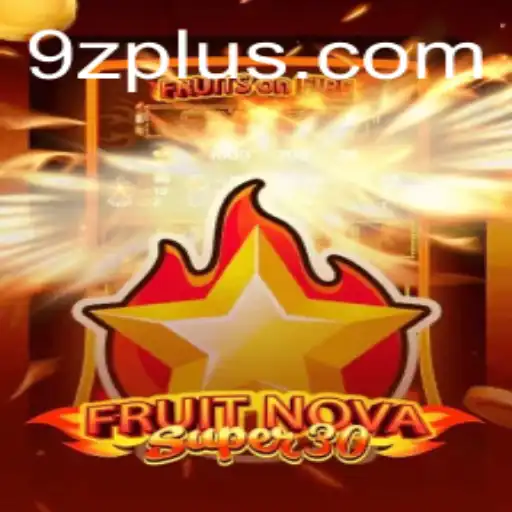 FruitrNovaSupe30: A New Era in Gaming with Competitive Strategy