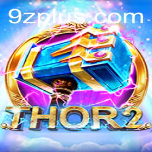 Discovering the Thrilling World of Thor2